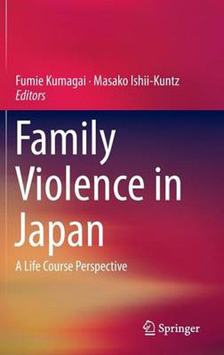 Cover image for Family Violence in Japan: A Life Course Perspective