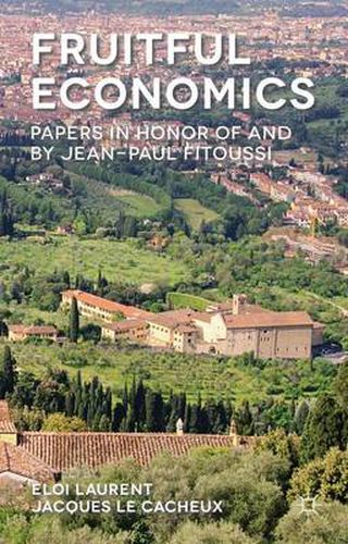 Cover image for Fruitful Economics: Papers in honor of and by Jean-Paul Fitoussi