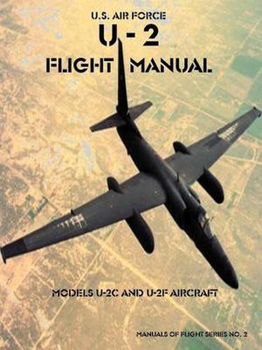 Cover image for U-2 Flight Manual: Models U-2C and U-2F Aircraft