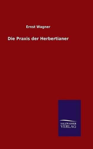 Cover image for Die Praxis der Herbertianer