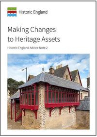 Cover image for Making Changes to Heritage Assets: Historic England Advice Note 2