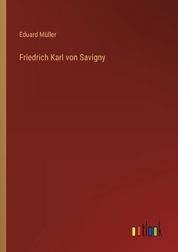 Cover image for Friedrich Karl von Savigny