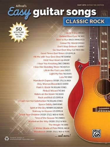 Cover image for Alfred's Easy Guitar Songs -- Classic Rock: 50 Hits of the '60s, '70s & '80s