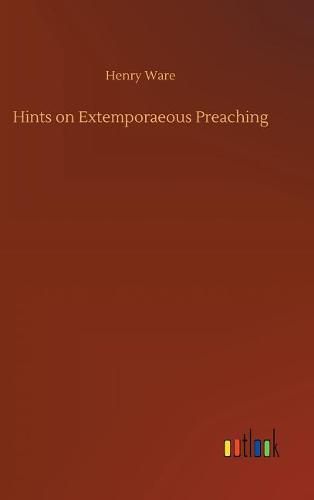 Hints on Extemporaeous Preaching