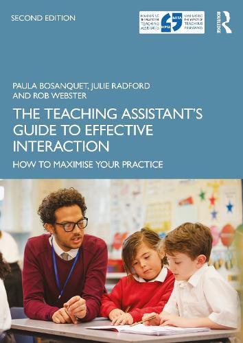 The Teaching Assistant's Guide to Effective Interaction: How to Maximise Your Practice