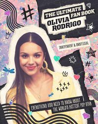 Cover image for Olivia Rodrigo - Ultimate Fan Book