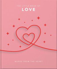 Cover image for The Little Book of Love: Words from the heart