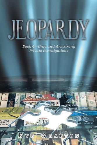 Cover image for Jeopardy: Book 4-Gray and Armstrong Private Investigations