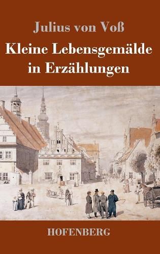 Cover image for Kleine Lebensgemalde in Erzahlungen