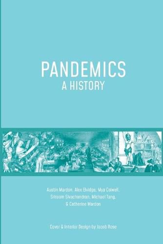 Pandemics: A History