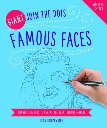 Cover image for Giant Join the Dots: Famous Faces: Connect the Dots to Reveal the Great History-Makers