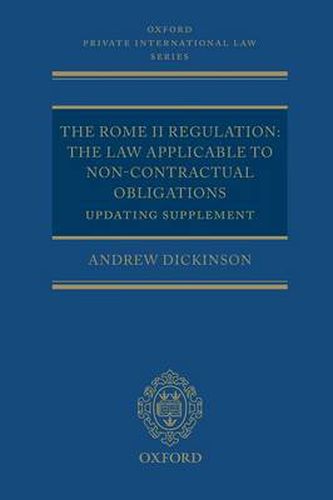 Cover image for The Rome II Regulation: The Law Applicable to Non-Contractual Obligations Updating Supplement