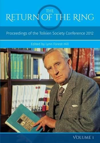 Cover image for The Return of the Ring: Proceedings of the Tolkien Society Conference 2012