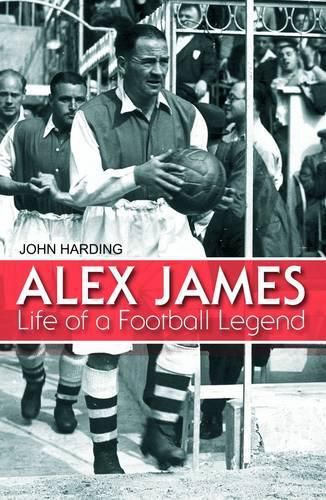 Alex James: Life of a Football Legend