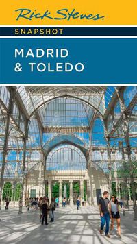 Cover image for Rick Steves Snapshot Madrid & Toledo (Seventh Edition)