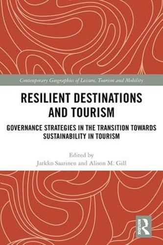 Cover image for Resilient Destinations and Tourism: Governance Strategies in the Transition towards Sustainability in Tourism