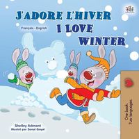 Cover image for I Love Winter (French English Bilingual Children's Book)