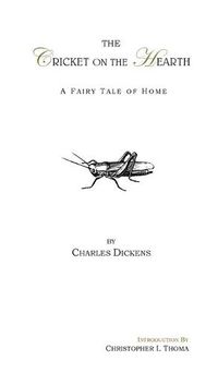 Cover image for The Cricket on the Hearth: A Fairy Tale of Home