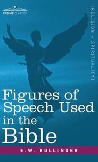 Cover image for Figures of Speech Used in the Bible