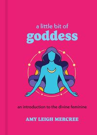 Cover image for A Little Bit of Goddess