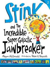 Cover image for Stink and the Incredible Super-Galactic Jawbreaker