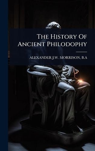 Cover image for The History Of Ancient Philodophy