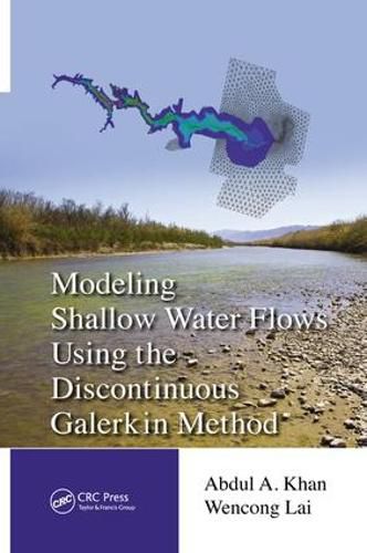 Cover image for Modeling Shallow Water Flows Using the Discontinuous Galerkin Method