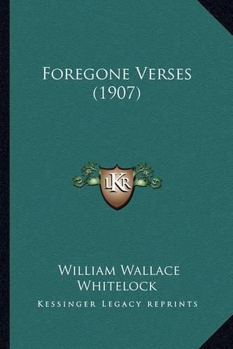 Foregone Verses (1907)