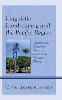 Cover image for Linguistic Landscaping and the Pacific Region