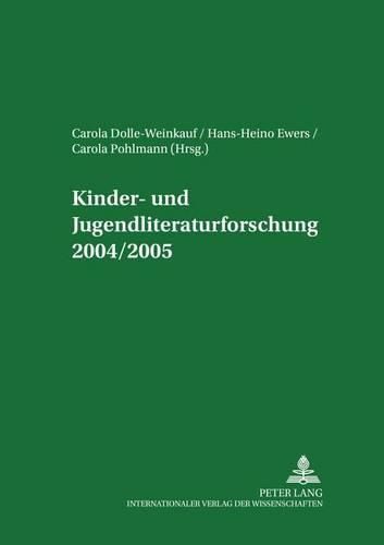 Cover image for Kinder- Und Jugendliteraturforschung 2004/2005: Mit Einer Gesamtbibliografie Der Veroeffentlichungen Des Jahres 2004