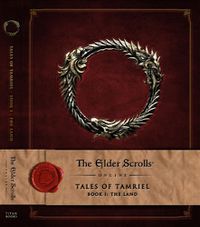 Cover image for The Elder Scrolls Online: Tales of Tamriel, Book I: The Land