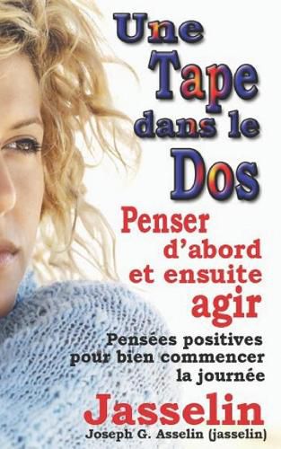 Une Tape Dans Le DOS: Penser D'abord et ensuite, agir