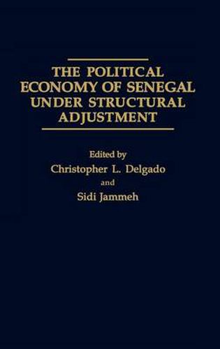 Cover image for The Political Economy of Senegal Under Structural Adjustment