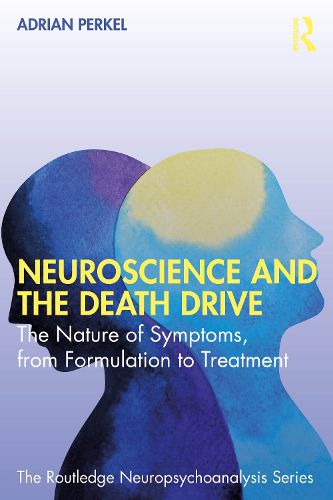 Cover image for Neuroscience and the Death Drive