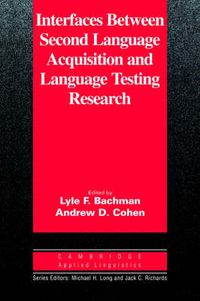 Cover image for Interfaces between Second Language Acquisition and Language Testing Research