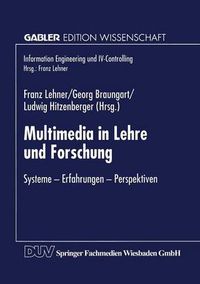 Cover image for Multimedia in Lehre Und Forschung: Systeme -- Erfahrungen -- Perspektiven