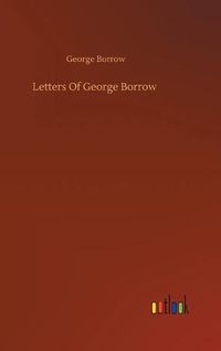 Cover image for Letters Of George Borrow