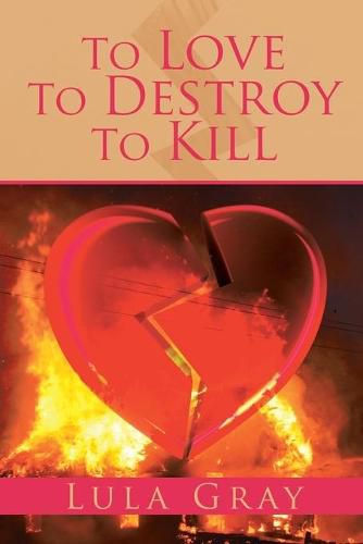 Cover image for To Love To Destroy To Kill