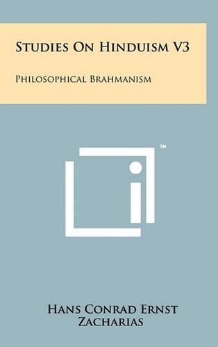 Cover image for Studies on Hinduism V3: Philosophical Brahmanism