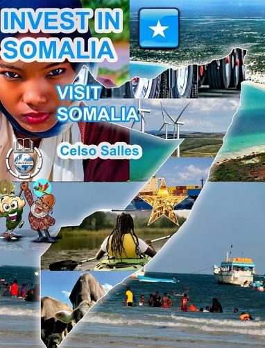 INVEST IN SOMALIA - Visit Somalia - Celso Salles