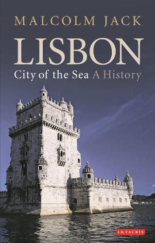 Lisbon, City of the Sea: A History