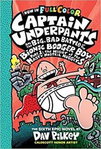 Cover image for Captain Underpants and the Big, Bad Battle of the Bionic Booger Boy Part One: Colour Edition