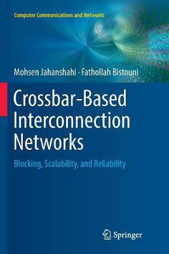 Cover image for Crossbar-Based Interconnection Networks: Blocking, Scalability, and Reliability