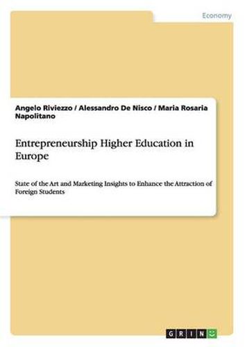 Cover image for Entrepreneurship Higher Education in Europe: State of the Art and Marketing Insights to Enhance the Attraction of Foreign Students