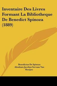 Cover image for Inventaire Des Livres Formant La Bibliotheque de Benedict Spinoza (1889)