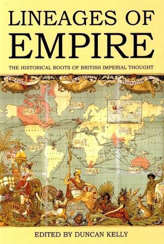 Cover image for Lineages of Empire: The Historical Roots of British Imperial Thought