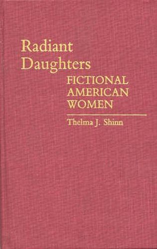 Cover image for Radiant Daughters: Fictional American Women