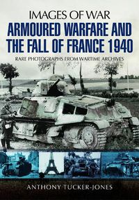 Cover image for Armoured Warfare and the Fall of France 1940