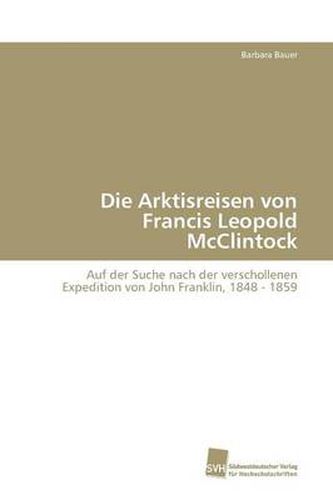 The Arctic Voyages of Francis Leopold McClintock