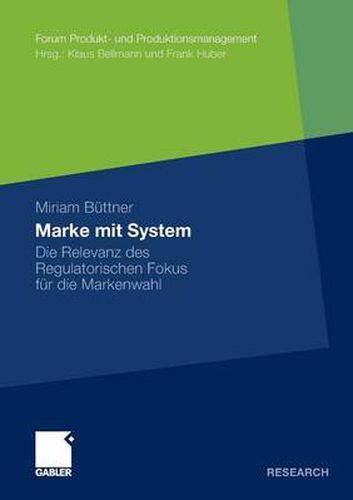 Cover image for Marke mit System: Die Relevanz des Regulatorischen Fokus fur die Markenwahl